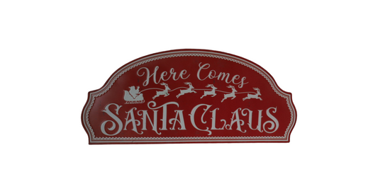PRE ORDER HERE COMES SANTA CLAUS SIGN